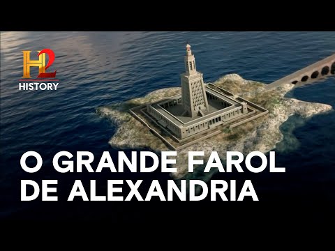 Você está visualizando atualmente O grande Farol de Alexandria | LEGADOS DA ANTIGUIDADE | HISTORY